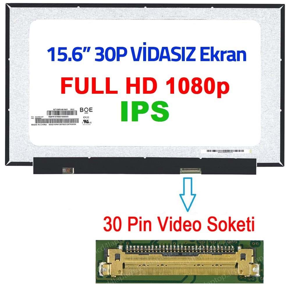 Notebook Ekran KOD308 15.6 30 Pin Vidasız IPS FHD 1080P Led Ekran N156HCA-EAB REV.C3